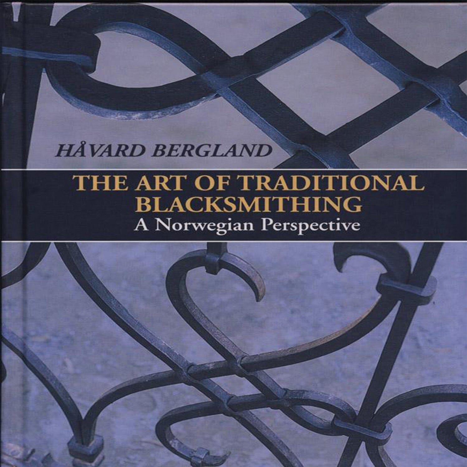 Boek De kunst van het traditionele smeden - Håvard Bergland Vooraanzicht